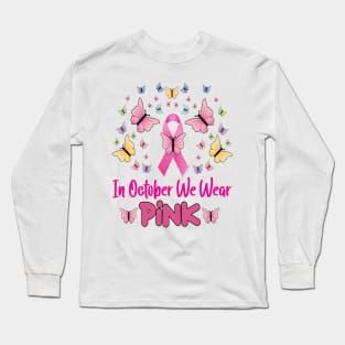 In October We Wear Pink Retro Groovy Vintage Breast Cancer Long Sleeve T-Shirt